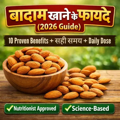 Badam khane ke fayde – 10 proven benefits of eating almonds daily with right time and daily dose